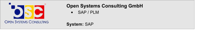 Open Systems Consulting GmbH �	SAP / PLM  System: SAP